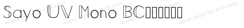 Sayo UV Mono BC字体转换
